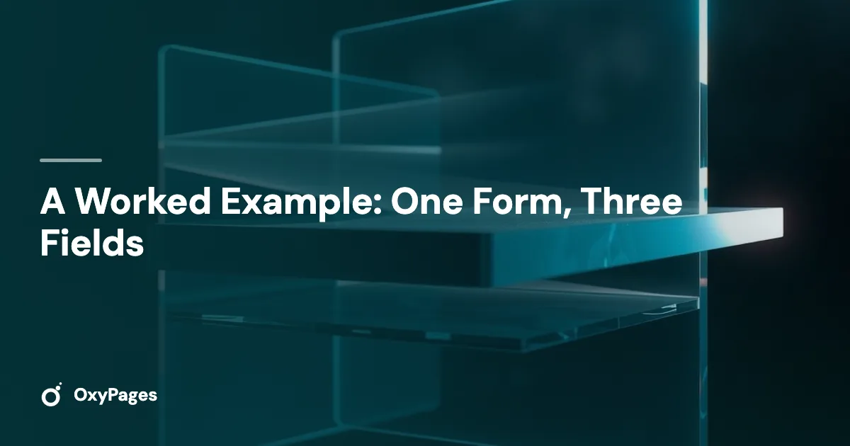 A Worked Example: One Form, Three Fields - OxyPages