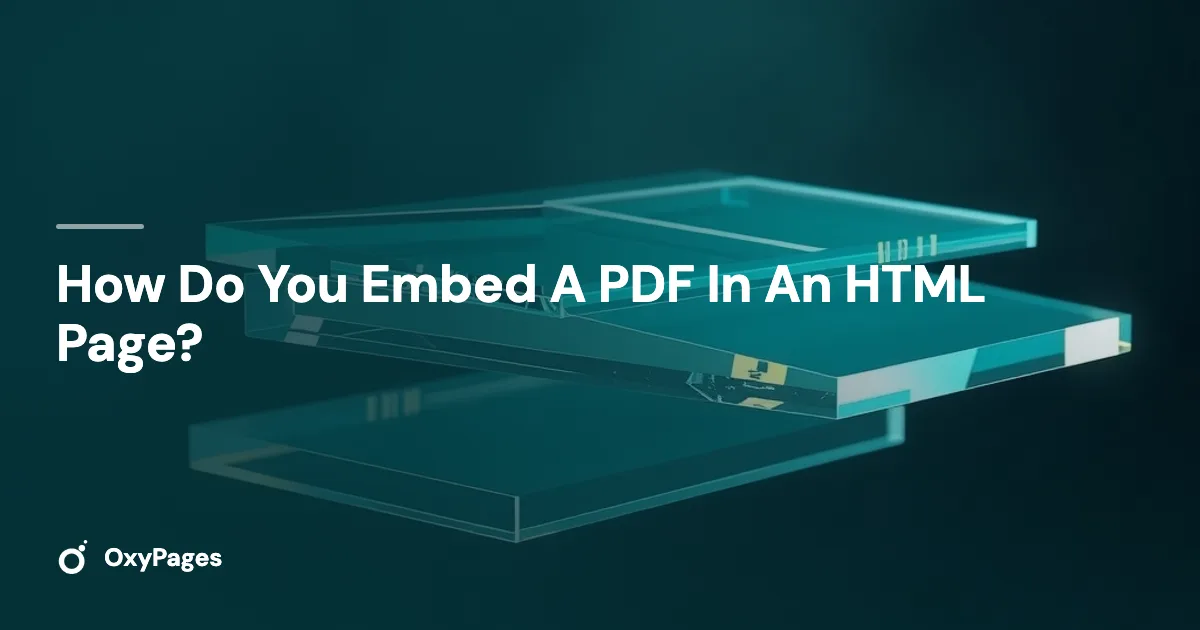 How Do You Embed A PDF In An HTML Page? - OxyPages