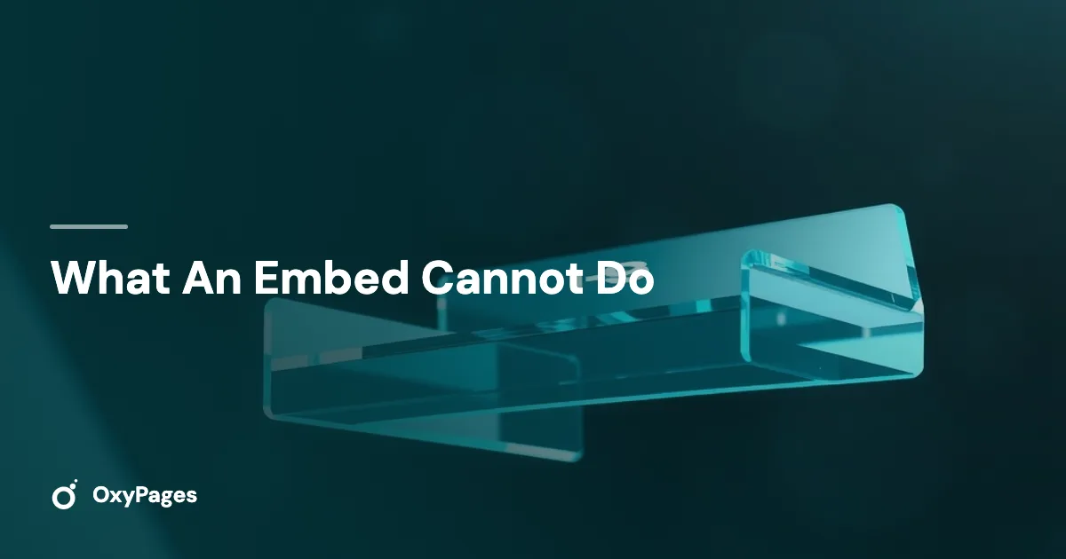 What An Embed Cannot Do - OxyPages