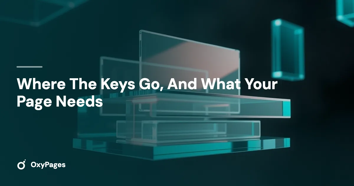 Where The Keys Go, And What Your Page Needs - OxyPages