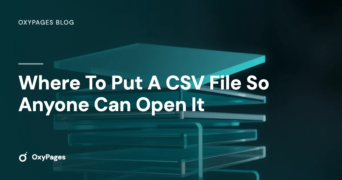 Where To Put A CSV File So Anyone Can Open It