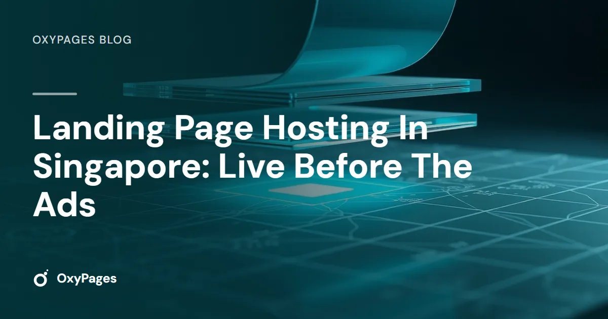 Landing Page Hosting In Singapore: Live Before The Ads