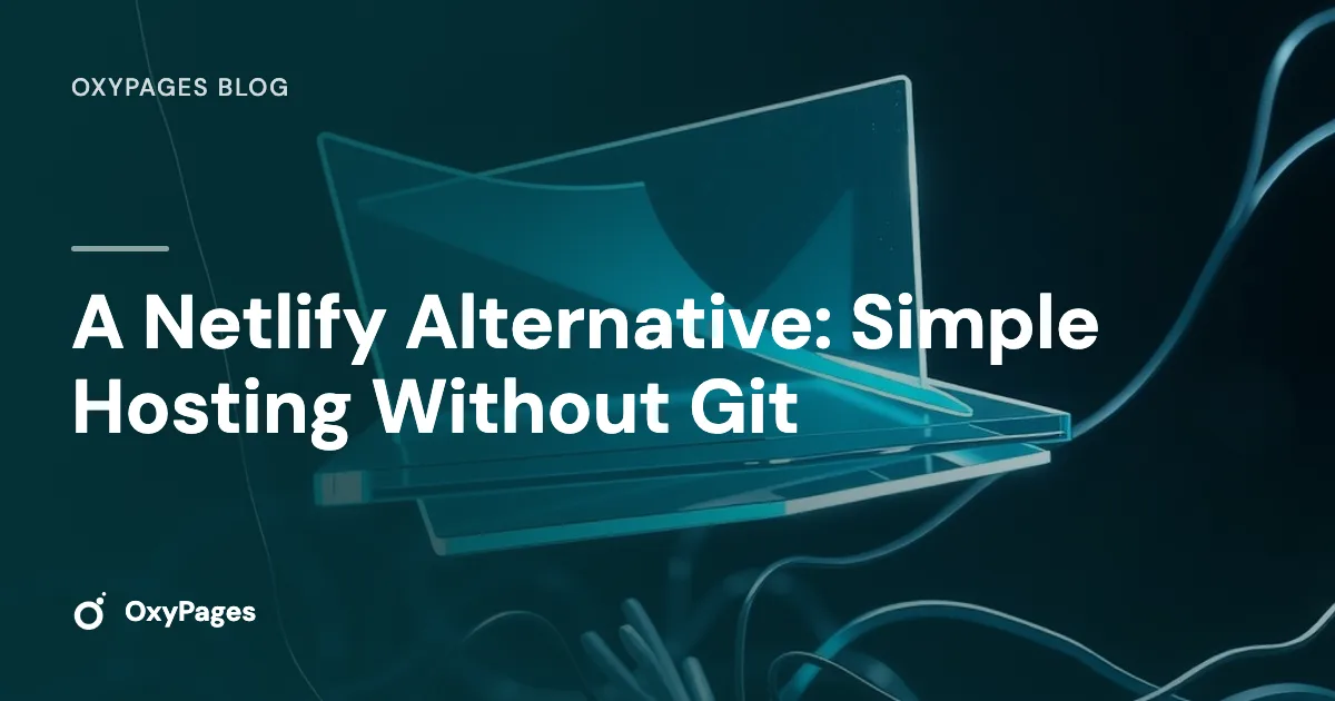 A Netlify Alternative: Simple Hosting Without Git