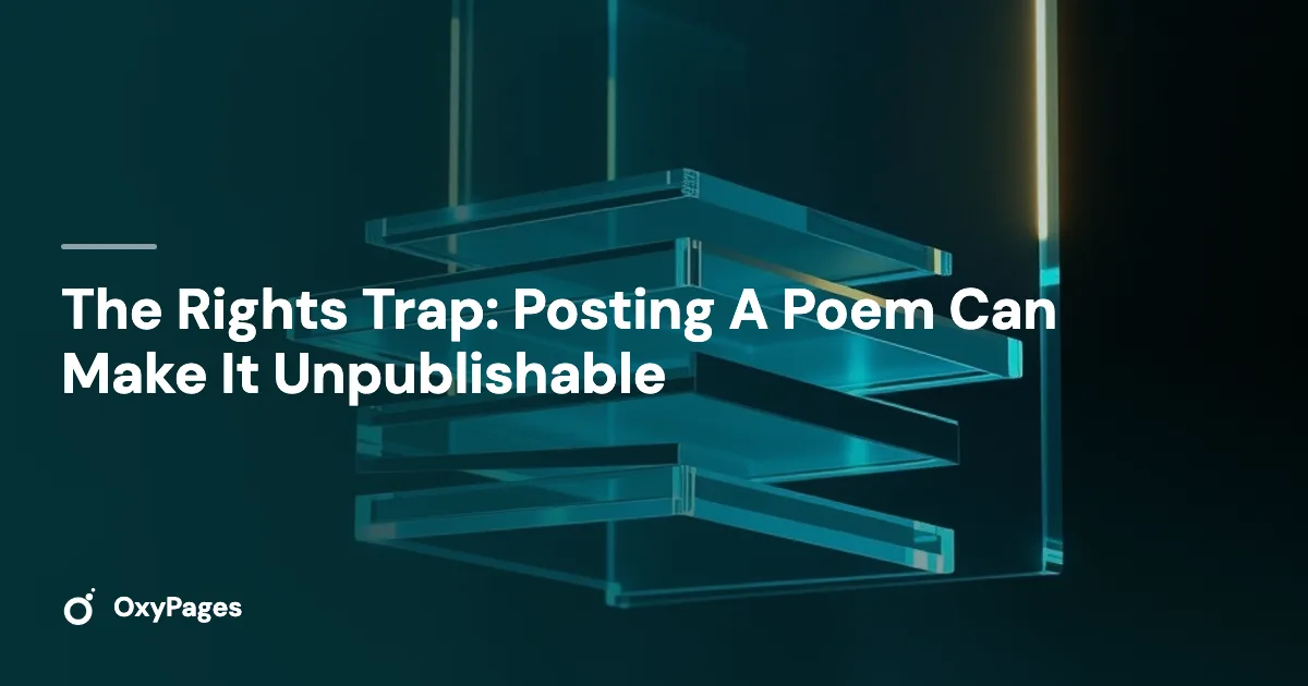 The Rights Trap: Posting A Poem Can Make It Unpublishable - OxyPages