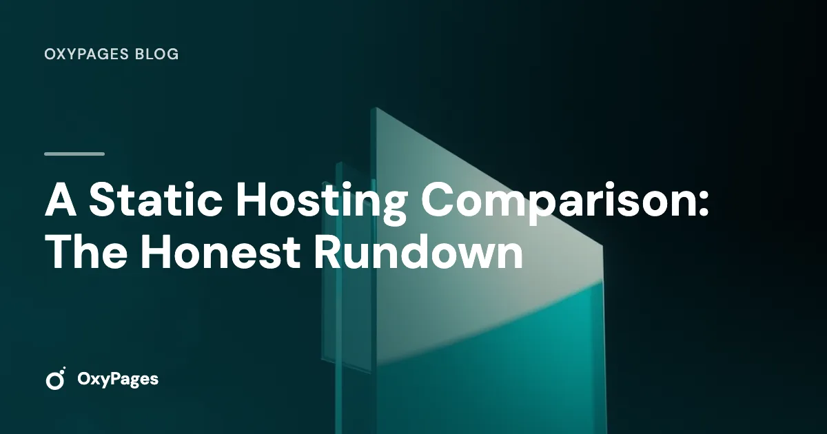 A Static Hosting Comparison: The Honest Rundown