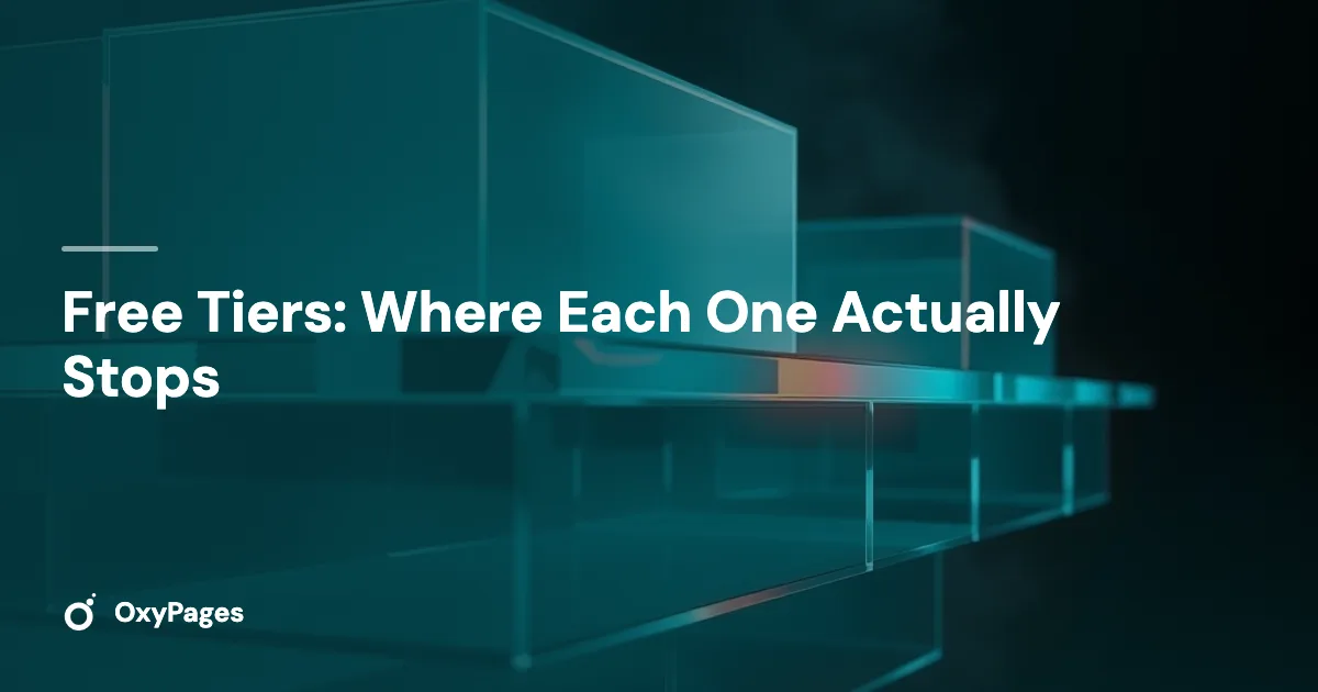 Free Tiers: Where Each One Actually Stops - OxyPages
