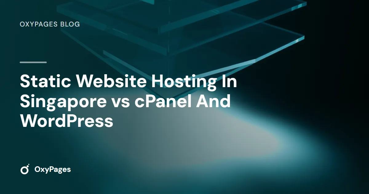 Static Website Hosting In Singapore vs cPanel And WordPress
