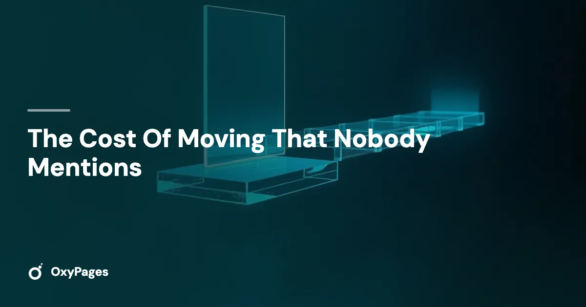The Cost Of Moving That Nobody Mentions - OxyPages